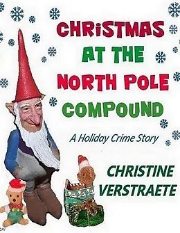 E-Book (epub) Christmas at the North Pole Compound von C. A. (Christine) Verstraete