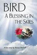 E-Book (epub) Bird: A Blessing in the Skies von Donna Overall