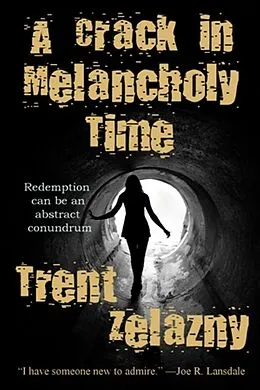 E-Book (epub) Crack in Melancholy Time von Trent Zelazny