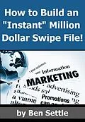 E-Book (epub) How to Build an "Instant" Million-Dollar Direct Marketing Advertising Swipe File! von Ben Settle