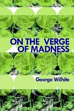 E-Book (epub) On the Verge of Madness von George Wilhite