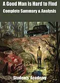E-Book (epub) Good Man is Hard to Find Complete Summary & Analysis von Students' Academy
