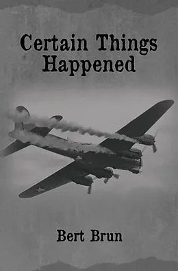 E-Book (epub) Certain Things Happened von Bert Brun