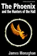 E-Book (epub) Phoenix and the Hunters of the Hall von James Monaghan