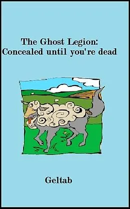 E-Book (epub) Ghost Legion: Concealed until you're dead, Story IV von Geltab
