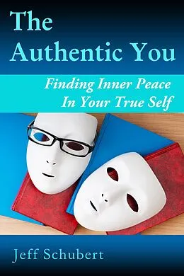 E-Book (epub) Authentic You von Jeff Schubert
