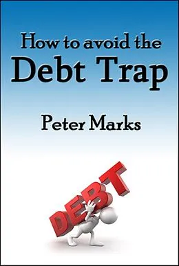 E-Book (epub) How To Avoid The Debt Trap von Peter Marks