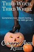 E-Book (epub) Third Witch, Third Wheel von Christen Anne Kelley