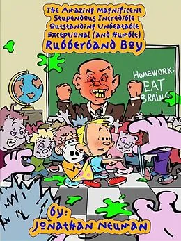 E-Book (epub) Amazing Magnificent Stupendous Incredible Outstanding Unbeatable Exceptional (and Humble) Rubberband Boy von Jonathan Neuman