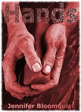 E-Book (epub) Hands von Jennifer Bloomquist