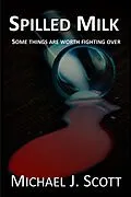 E-Book (epub) Spilled Milk von Michael J. Scott