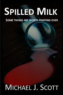 E-Book (epub) Spilled Milk von Michael J. Scott