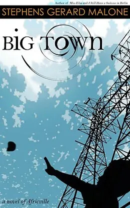 E-Book (epub) Big Town: A Novel of Africville von Stephens Gerard Malone