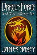 E-Book (epub) Dragonforge (Dragon Age, #2) von James Maxey