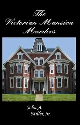 E-Book (epub) Victorian Mansion Murders von Jr. John A. Miller