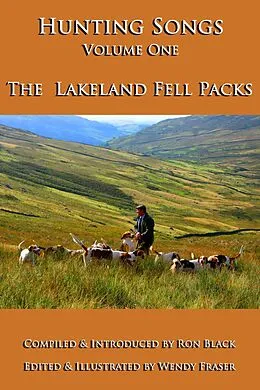 E-Book (epub) Hunting Songs Volume One: The Lakeland Fell Packs von Wendy Fraser