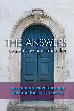 E-Book (epub) Answers to your questions about life von Karen Garvey