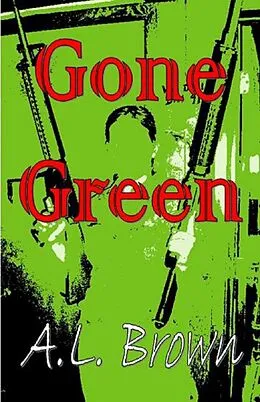 E-Book (epub) Gone Green von A. L. Brown