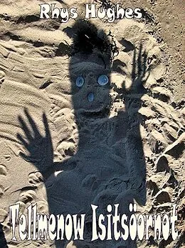 E-Book (epub) Tellmenow Isitsoornot von Rhys Hughes