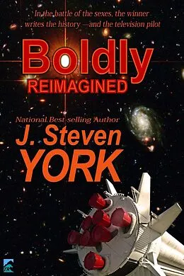 E-Book (epub) Boldly Reimagined! von J. Steven York