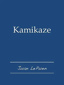 E-Book (epub) Kamikaze von Juan LePuen