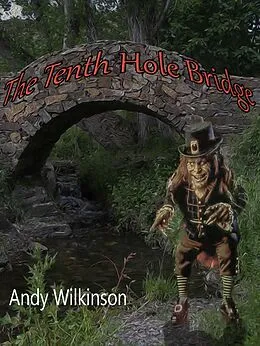 E-Book (epub) The Tenth Hole Bridge von Andy Wilkinson