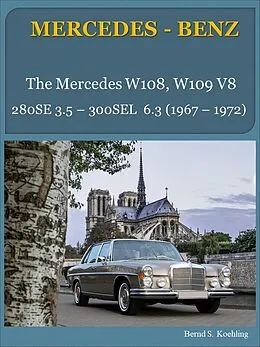 E-Book (epub) Mercedes W108, W109 V8 With Buyer's Guide, Chassis Number And Data Card Explanation von Bernd S. Koehling