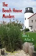 E-Book (epub) The Beach House Murders (Victorian Mansion, #3) von John A. Miller
