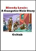 E-Book (epub) Bloody Louie: A Gangster Noir Story von Geltab