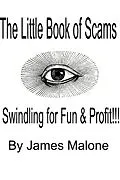 E-Book (epub) Little Book of Scams: Swindling for Fun and Profit! von James Malone
