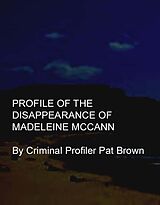 E-Book (epub) Profile of the Disappearance of Madeleine McCann von Pat Brown