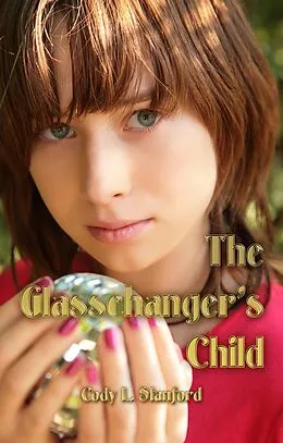 E-Book (epub) Glasschanger's Child von Cody L. Stanford