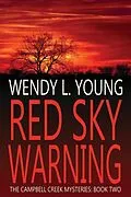 E-Book (epub) Red Sky Warning (The Campbell Creek Mysteries) von Wendy L. Young