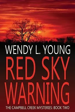E-Book (epub) Red Sky Warning (The Campbell Creek Mysteries) von Wendy L. Young