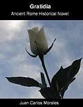 E-Book (epub) Gratidia: Ancient Rome historical novel von Juan Carlos Morales
