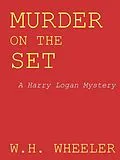 E-Book (epub) Murder on the Set von W. H. Wheeler