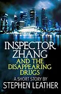 E-Book (epub) Inspector Zhang and the Disappearing Drugs (a short story) von Stephen Leather