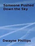 E-Book (epub) Someone Pushed Down the Sky von Dwayne Phillips