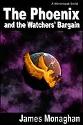 E-Book (epub) Phoenix and the Watchers' Bargain von James Monaghan