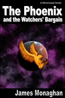 E-Book (epub) Phoenix and the Watchers' Bargain von James Monaghan
