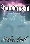 E-Book (epub) Thunderhead: A Paranormal Romance of the Guardians of Man von Melissa A. Smith