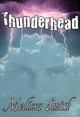 E-Book (epub) Thunderhead: A Paranormal Romance of the Guardians of Man von Melissa A. Smith