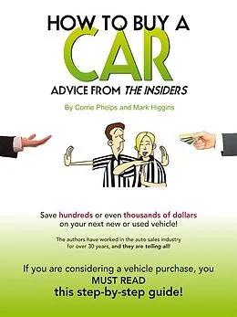 E-Book (epub) How To Buy A Car: Advice From The Insiders von Mark Higgins