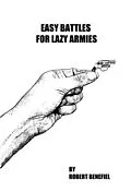 E-Book (epub) Easy Battles For Lazy Armies von Robert Benefiel