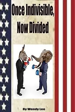E-Book (epub) Once Indivisible, Now Divided von Wendy Lee