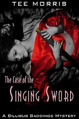E-Book (epub) The Case of the Singing Sword von Tee Morris