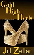 E-Book (epub) Gold High Heels von Jill Zeller