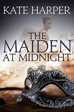 E-Book (epub) The Maiden At Midnight von Kate Harper
