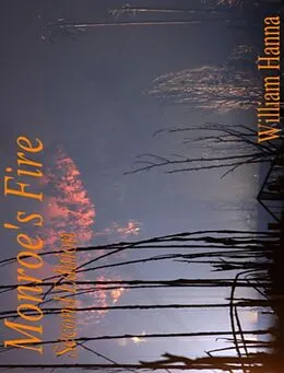 E-Book (epub) Monroe's Fire II von William Hanna