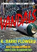 E-Book (epub) Vandals (A Young Adult Thriller Short Story) von R. Barri Flowers